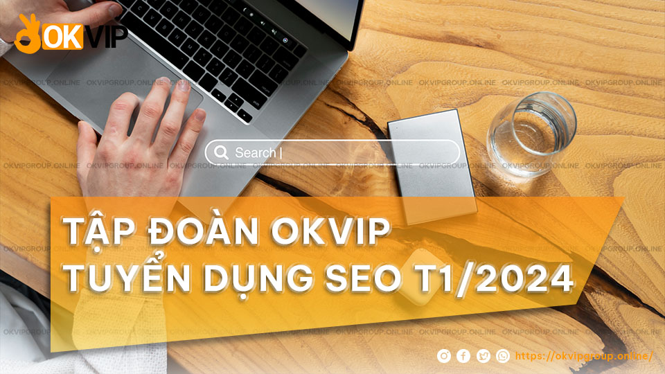 Tập đoàn KJC tuyển dụng nhân viên SEO với đãi ngộ cực tốt